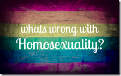 wrong-with-Homosexuality
